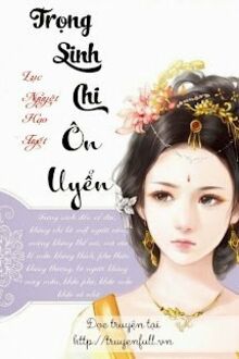 Trọng Sinh Chi Ôn Uyển