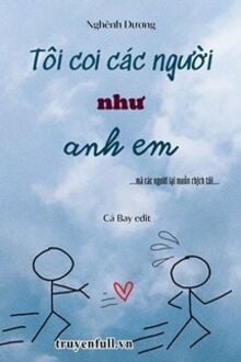 Tôi Coi Các Người Như Anh Em