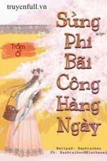 Sủng Phi Bãi Công Hằng Ngày